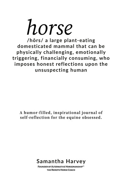 Horse Journal by Alternative Horsemanship™ with Samantha Harvey